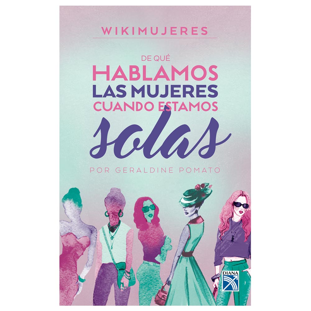 De qu? hablamos las mujeres cuando estamos solas Planeta